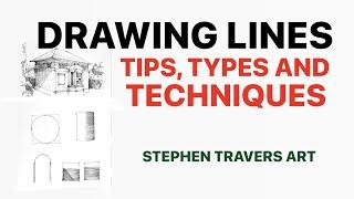 Drawing Lines: Tips,, Types and Techniques