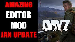 Dab's DayZ Editor PC Mod Get's AMAZING Jan '25 Update: Better Placement, Movement, Selection & More!