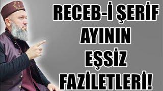 RECEB-İ ŞERİF AYININ EŞSİZ FAZİLETLERİ! HÜSEYİN ÇEVİK