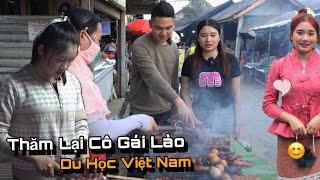 Thăm Lại Em Gái Lào Du Học Việt Nam, Hiện Làm Chức Lớn Trong Bệnh Viện, Vẫn Muốn Tìm Rể Việt..!