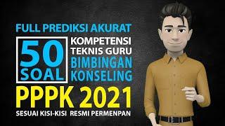 FULL PREDIKSI AKURAT SOAL PPPK 2021 GURU HONORER- 50 SOAL KOMPETENSI TEKNIS GURU BIMBINGAN KONSELING