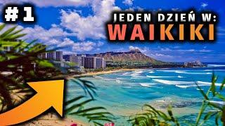 JEDEN DZIEŃ W #1: Plaża Waikiki. Pierwsze godziny na Hawajach.  Co zwiedzić?!