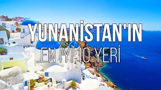 YUNANİSTAN'DA ZİYARET EDİLECEK EN İYİ 10 YER  | SEYAHAT VİDEOSU