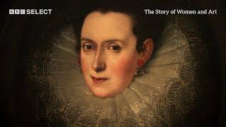 ‘The First Great Female Artist Of The Renaissance’ | The Story Of Women And Art | BBC Select