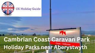 Cambrian Coast Caravan Park, Holiday Parks Near Aberystwyth