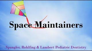 Dental Space Maintainers