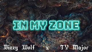 Bizzy Wolf - In my zone (ft.TY Mxjor)