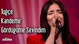 Tuğçe Kandemir - Gördüğüme Sevindim