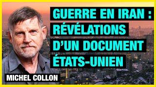 Guerre en Iran : révélations d'un document états-unien de 2009 (tout était prévu) - Michel Collon