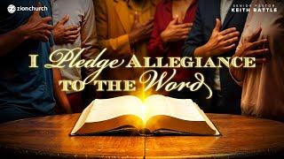 Zion Church | I Pledge Allegiance to the Word Part 2 | Pastor Keith Battle | 1:30 PM