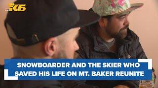 Snowboarder and the skier who saved his life on Mt. Baker reunite