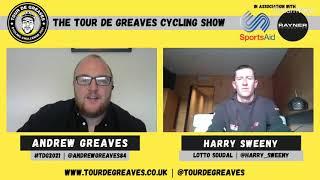 Tour de Greaves Cycling Show - Episode 15 - Harry Sweeny (Lotto Soudal)
