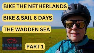 CYCLE THE NETHERLANDS - WITH BOAT BIKE TOURS - PART 1 WE CYCLE THE ISLAND OF TEXEL - SAIL AND BIKE