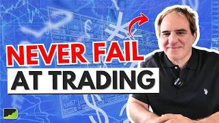 How NOT to Fail at Trading