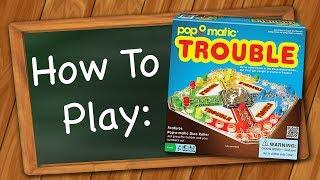 How to play Trouble