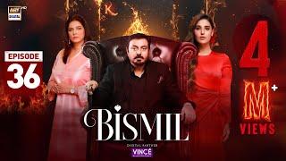 Bismil Episode 36 | Digitally Presented by Vince Care | 19 Dec 2024 (English Subtitles)| ARY Digital