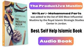 The Productive Muslim | AUDIO Book | How Islamic Values Transform Lives in the Modern World