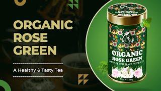 JUST SIPP Organic Rose Green Tea Rich in Antioxidant A Premium Blend of Infused Green Tea