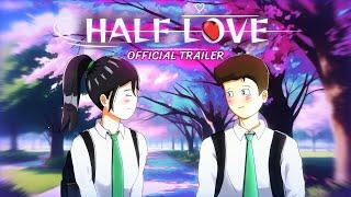 Half Love Trailer Ft. PG animation #anime #rgbucketlist