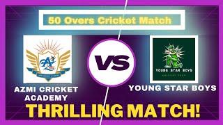 Azmi Cricket Academy Vs Young STAR BOYS 50 Overs MATCH Target 263 For Azmi