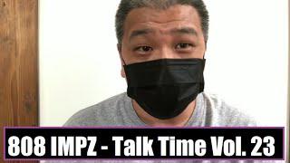 808 IMPZ Talk Time Vol.23 トークタイム vol. 二十三