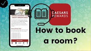 How to book a room on Caesars Rewards?