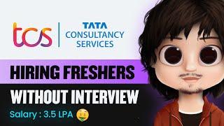 TCS Hiring Without Interview 2020-2022 Batch | FOURDTECH