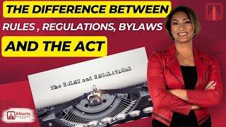 Rules Regulations Bylaws and The Act | The DIFFERENCES #realestateeducation #realestate