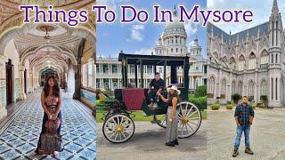 Top Places To Visit In Mysuru | Complete Guide To Mysuru Trip | Mysuru Must Visit Places