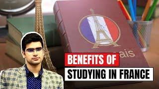 Benefits of Studying in France for International Students | Schengen visa | France Study Visa