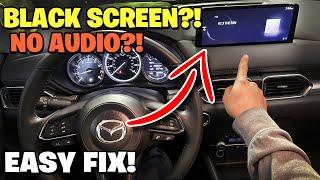 Fix Mazda Blank Screen and No Audio Issue Fix