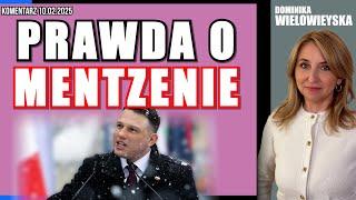 Prawda o Mentzenie | Dominika Wielowieyska, 10.02.2025