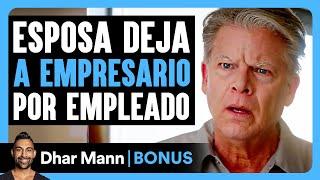 Esposa Deja A Empresario Por Empleado | Dhar Mann Studios