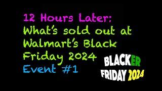 12 Hours Later: What’s Sold Out at Walmart’s Black Friday 2024 Sale, Event 1