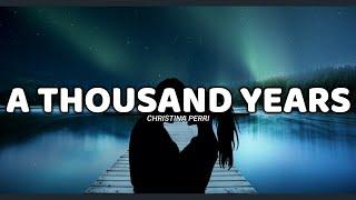 A Thousand Years (lyrics) - Christina Perri