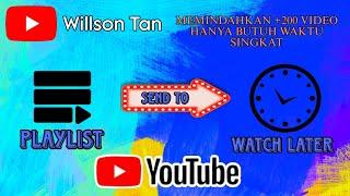 CARA CEPAT MEMINDAHKAN LINK PLAYLIST KE WL / TONTON NANTI SECARA BERSAMAAN