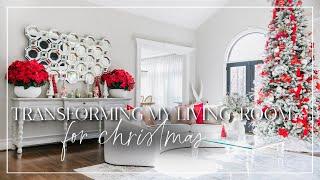 Transforming My Living Room for Christmas | Red & Traditional Theme #CleanAndDecorateWithMe