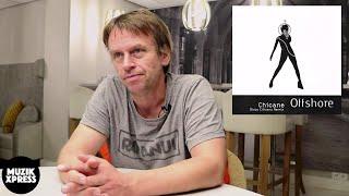The story behind "Chicane - Offshore" with Nick Bracegirdle | Muzikxpress 050