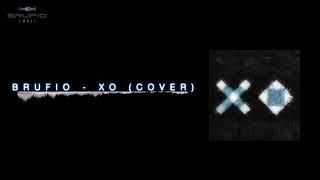 Brufio - XO (Youtube Exclusive | Cover)