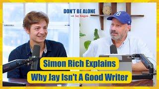 Simon Rich Explains Why Jay Isn't A Good Writer.