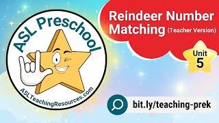 Signing Stars Unit 5: Reindeer Number Matching (Teacher Version)