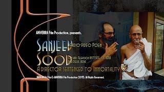 ANVERRA - Film Production - SANJEEV SOOD - A DIRECTOR sentenced to IMMORTALITY...