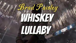 Brad Paisley - Whiskey Lullaby (Lyrics)