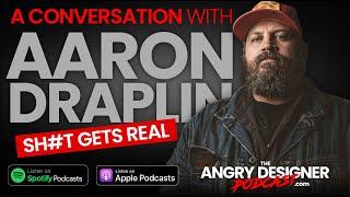 Getting real with Aaron Draplin: A Conversation with the underdog