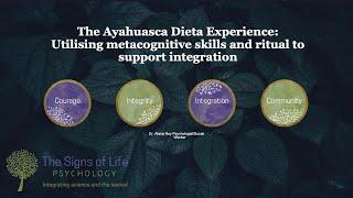 Ayahuasca Dieta Experience: Utilising Metacognition & Ritual With Integration: Dr Lani Roy - MHPN