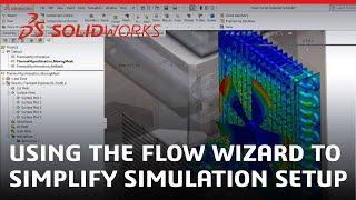 Using the Flow Wizard to Simplify Simulation Setup