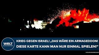 KRIEG GEGEN ISRAEL: "Das wäre ein Armageddon! Diese Karte kann man nur einmal spielen!"