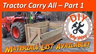 Versatile Tractor Carry All for My Kubota L3901 Tractor - Part 1 (#15)