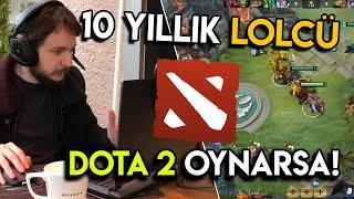 10 Yıllık LoLcü İlk Defa Dota 2 Oynarsa