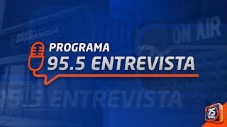 95.5 ENTREVISTA - Com Gregório Silveira - AO VIVO • 07/01/2025